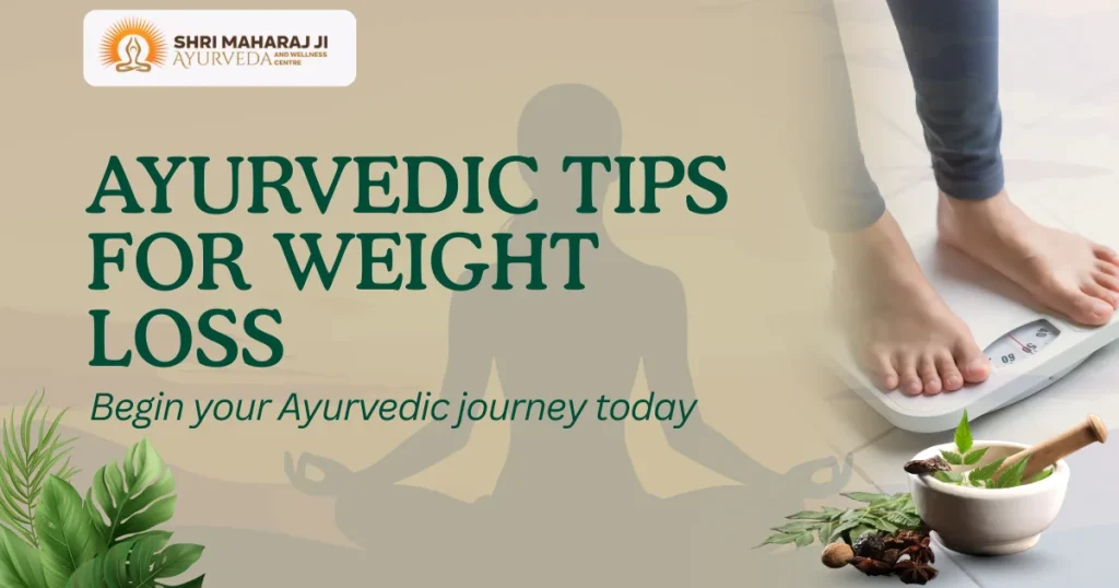ayurvedic tips for weight loss