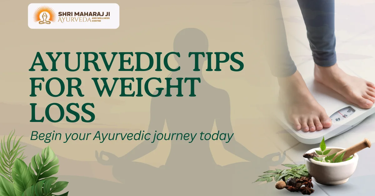 ayurvedic tips for weight loss